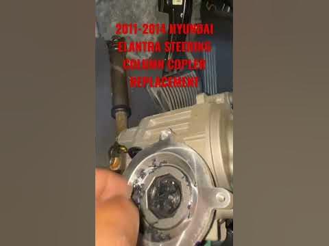 2011-2014 HYUNDAI ELANTRA STEERING COLUMN FLEXIBLE COUPLER REPLACEMENT