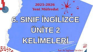 6. Sınıf İngilizce 2. Ünite Kelimeleri 2025 - 2026 Yeni Müfredat