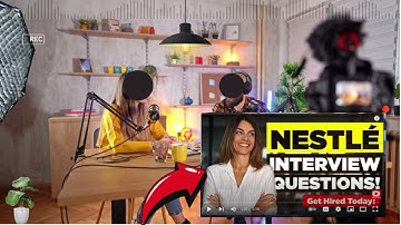 Nestle Interview Questions and Answers | How To Prepare For Nestlé Interview Questions and Process
