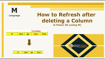 Refresh with deleted Columns in new Dataset | M | Advanced | Power BI