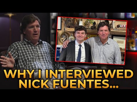 Tucker Carlson Reveals Why He ACTUALLY Interviewed Nick Fuentes
