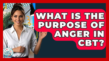 What Is The Purpose Of Anger In CBT? - CBT Toolkit