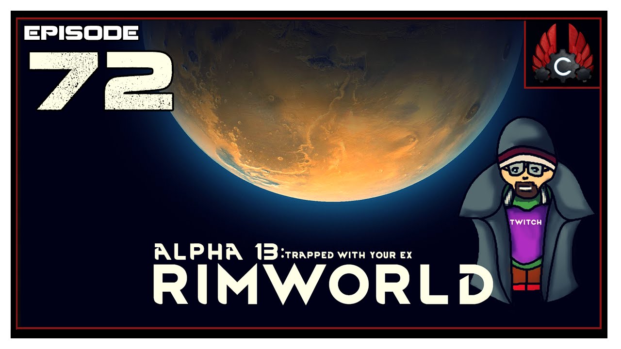 CohhCarnage Plays Rimworld Alpha 13 - Episode 72