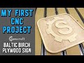 My FIRST Sign on the Shapeoko Pro CNC Router
