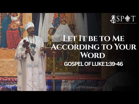 Let It be to Me According to Your Word || Luke 1:39-46