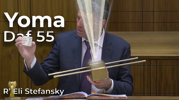 Daf Yomi Yoma Daf 55 by R’ Eli Stefansky