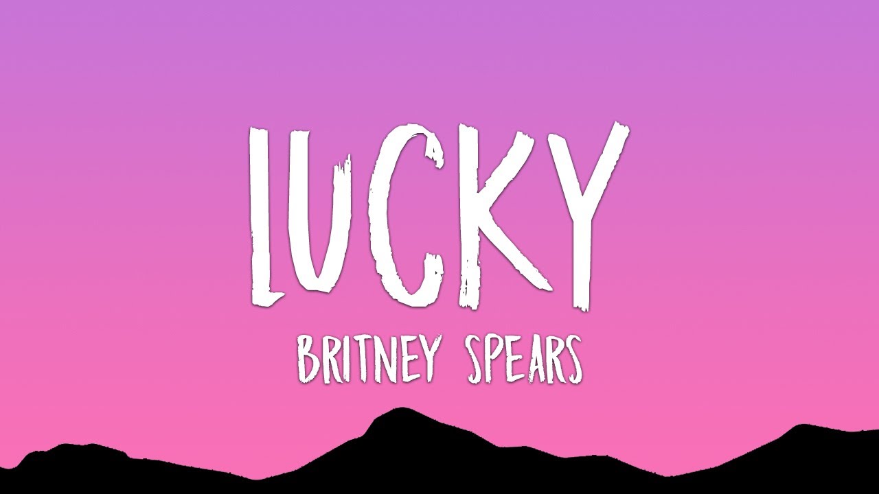 Britney Spears - Lucky (Lyrics)