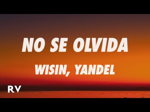 Wisin & Yandel – NO SE OLVIDA (Letra/Lyrics)