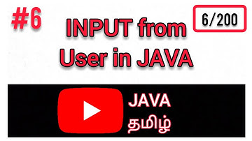 #6 INPUT From User in JAVA Tamil | Get input From User in JAVA | How to get Input in Java | Scanner