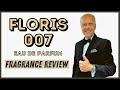 Floris no 007  fragrance review and floris experience