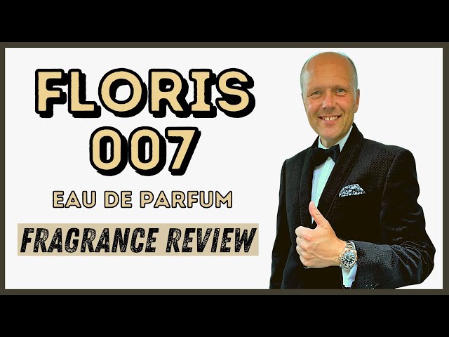 FLORIS No 007 | FRAGRANCE REVIEW AND FLORIS EXPERIENCE - YouTube