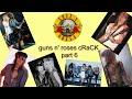 guns n' roses cRaCK part 6!! (finale)