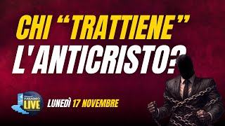 Anteprima Chi "trattiene" l'Anticristo? | 17 Novembre 2025