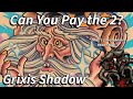 Some More Grixis Shadow, the CntrlFreak Way
