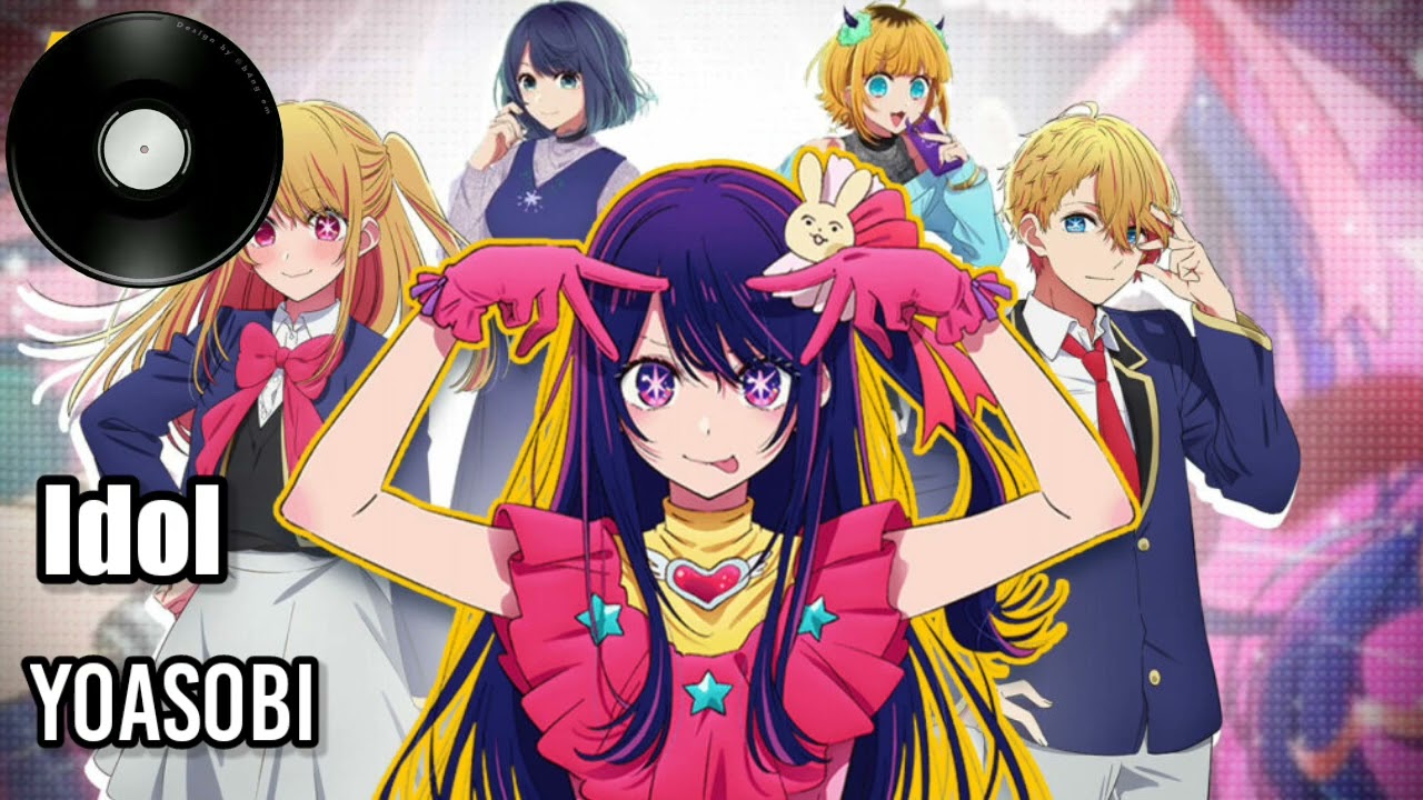 Oshi No Ko Opening Song Full  Idol by YOASOBI (HD Version) 