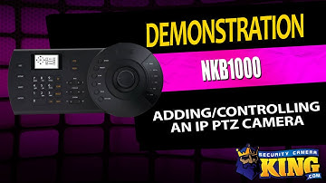 Demonstration: Adding/Controlling IP PTZ Cameras - NKB1000