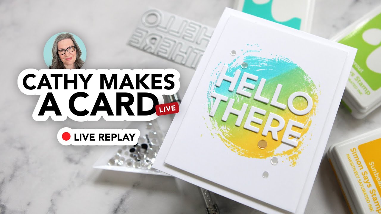 🔴 Cathy Makes a Card Live (replay): Revisiting stamps and dies! - YouTube