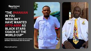 The Ghanaian in you wouldn't want Otto Addo as Ghana coach at the World Cup – Christopher Nimley