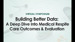 Building Better Data - A Deep Dive Into Medical Respite Care Outcomes & Evaluation