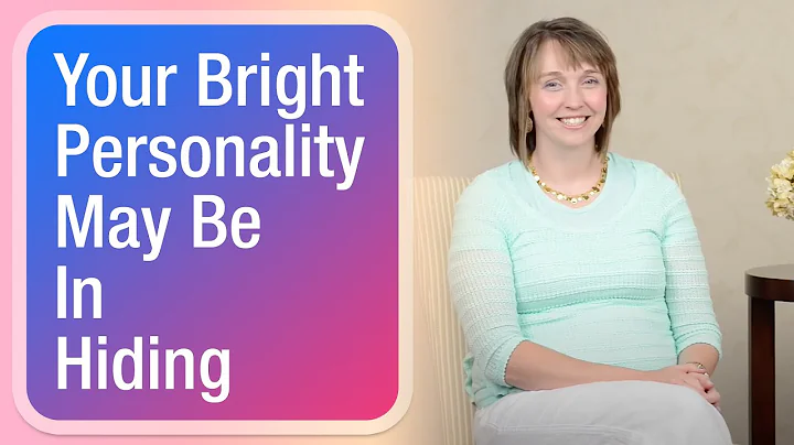 Your Bright Personality May Be In Hiding