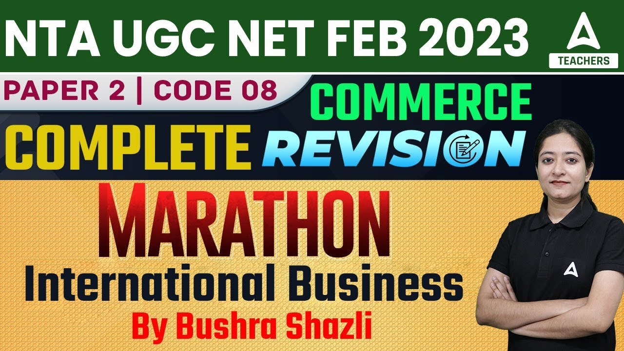 UGC NET Paper 2 Commerce | International Business For UGC NET 2023 By Bushra Shazlia