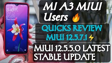 XIAOMI MI A3 MIUI 12.5.7.1 LATEST UPDATE | MI A3 MIUI 12 LATEST STABLE UPDATES