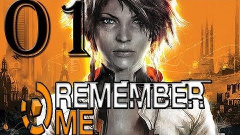 Remember Me - Walkthrough - Lets Play - Playthrough - Part 1