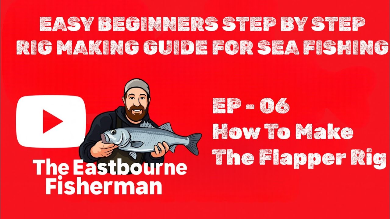 HOW TO MAKE THE FLAPPER RIG - EPISODE 6 (UK SEA FISHING)