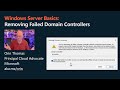 Safely Remove Failed Active Directory Domain Controller