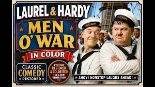 Laurel & Hardy – Men O’ War in Color | Classic Comedy Restored 🎨😂