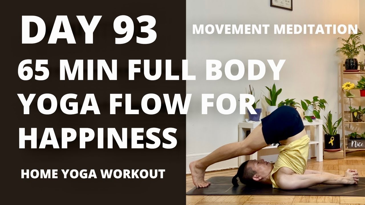 100-DAY YOGA CHALLENGE | Day 93 | 65 Min Yoga Flow for Happiness and ...