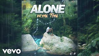 Pryme Tyme - Alone | Official Audio