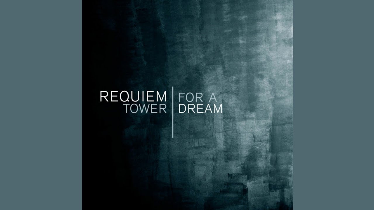 Requiem for a Tower | Dream Requiem for a Tower | Dream