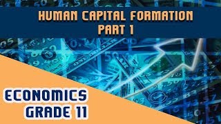Chapter 5 | economics grade 11 human capital formation part 1,
resources, 00:00:10 - 00:01:10, physical and capital, 00:01:10
00:04...