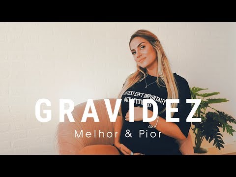 O MELHOR E O PIOR DE ESTAR GRÁVIDA // LILIANA FILIPA