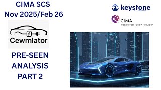 CIMA SCS Pre-seen Analysis (Part 2) – Cewmlator | Keystone Academia | November 2025 / Feb 2026 Exam