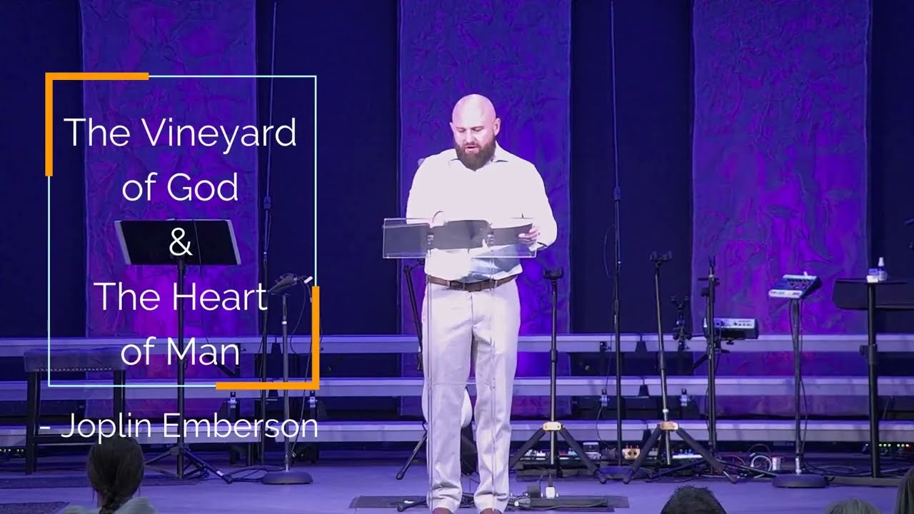 Виноградник Божий и Сердце человека — Джоплин Эмберсон