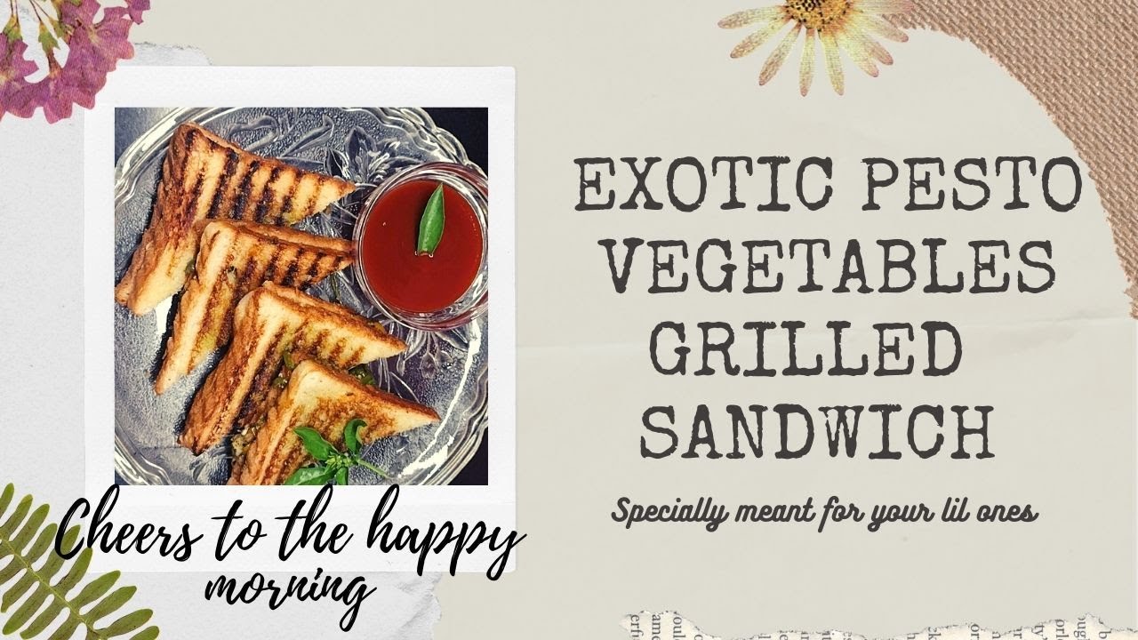 Exotic Pesto Vegetables Grilled Sandwich| Pesto Sandwich for kids| Healthy Breakfast recipe