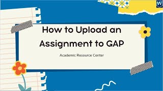 How to upload an assignment to GAP for students