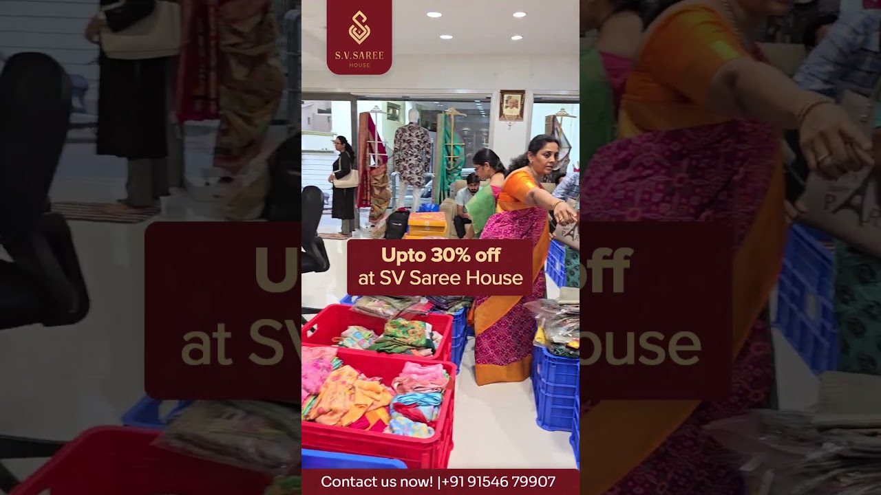 Upto 30% off on sarees at SV Saree House | Secunderabad