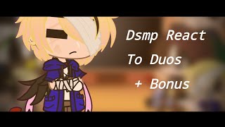 Dsmp React To Duos +Bonus  || 6/6 || Rushed || Read Desc