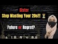 Sisters, Your 20s = Foundation or Graveyard? 🚀| 🔥 Youth Motivation 2025 | Stop Wasting Your 20s ⏳