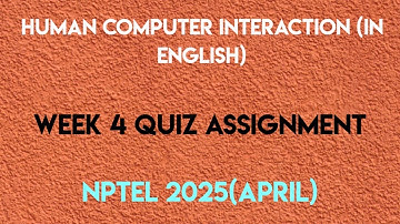 Human Computer Interaction (In English) Week 4 Quiz Assignment Solution | NPTEL 2025(April) | SWAYAM