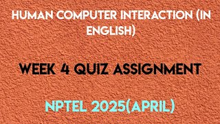 Human Computer Interaction (In English) Week 4 Quiz Assignment Solution | NPTEL 2025(April) | SWAYAM