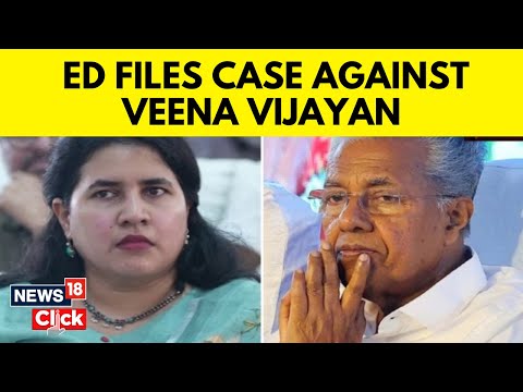 ED Launches Probe Against Kerala CM Pinarayi Vijayan’s Daughter In ‘Illegal Payment Scandal’ | N18V - CNNNEWS18