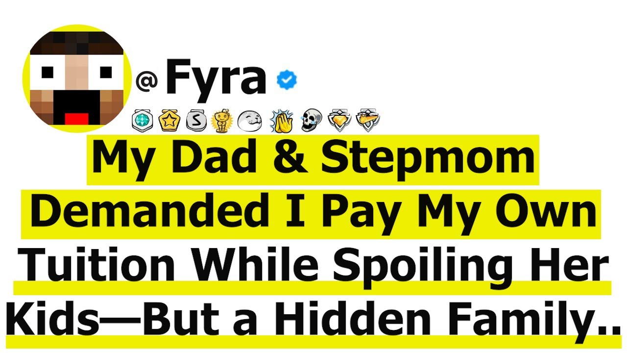 My Dad & Stepmom Demanded I Pay My Own Tuition While Spoiling Her Kids—But a Hidden Family Secret...