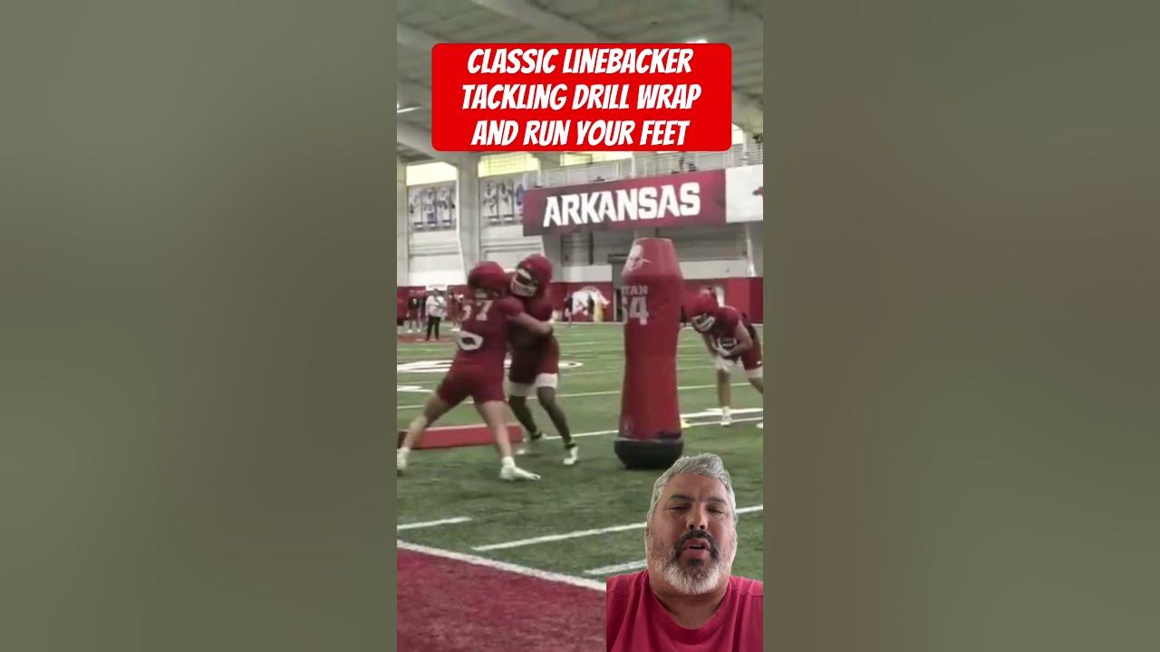 Arkansas football : Classic Linebacker tackling Drill wrap and run your feet
