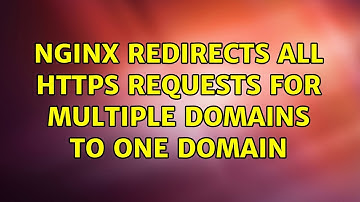 nginx redirects all https requests for multiple domains to one domain