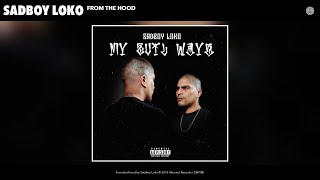 Download Lagu Sadboy Loko - From the Hood (Audio) MP3