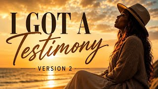 I Got a Testimony (Version 2) | SoulLift Sessions